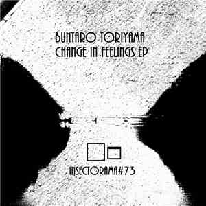 Buntaro Toriyama - Change In Feelings Ep