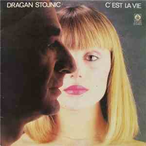 Dragan Stojnić - C' Est La Vie