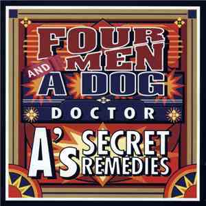 Four Men And A Dog - Doctor A's Secret Remedies
