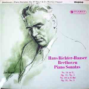 Hans Richter-Haaser - Beethoven - Piano Sonatas: No. 16 In G, Op. 31, No. 1; No. 18 In E Flat, Op. 31, No. 3