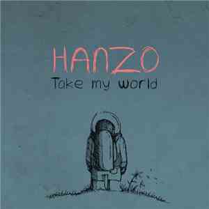 Hanzo - Take My World