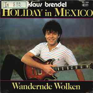 Klaus Brendel - Holiday In Mexico
