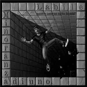 Labile / Minoranza Di Uno - Mentre Intorno Tutto Brucia
