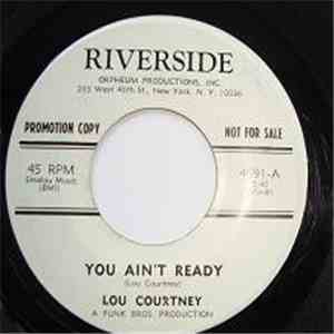 Lou Courtney - You Ain't Ready