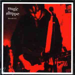 Magic Shoppe - Reverb E.P.
