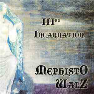 Mephisto Walz - IIIrd Incarnation