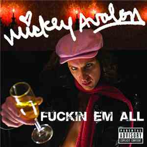 Mickey Avalon - Fuckin Em All