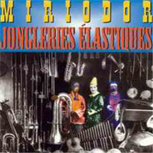 Miriodor - Jongleries Élastiques