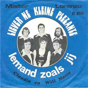 Mister Lorenzo, Claudia , Will Marco - Liever Ne Kleine Plezante