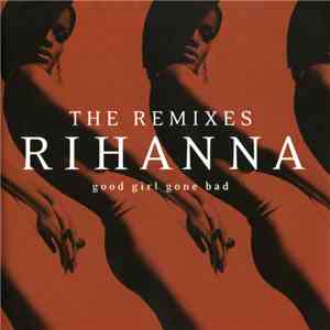 Rihanna - Good Girl Gone Bad: The Remixes