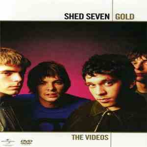 Shed Seven - Gold - The Videos