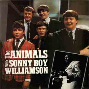 The Animals With Sonny Boy Williamson  - The Animals With Sonny Boy William ...