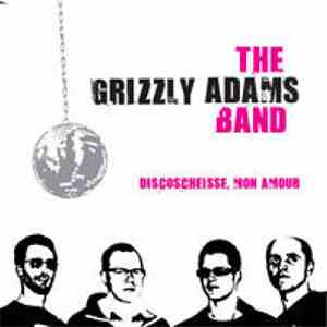 The Grizzly Adams Band - Discoscheisse Mon Amour