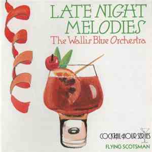 The Wallis Blue Orchestra - Late Night Melodies
