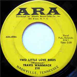 Travis Wammack - Two Little Love Birds / Don't Cry No More