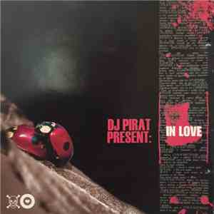Various - DJ Pirat Present: In Love
