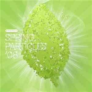 Various - Spring Particles '08