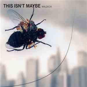 Waldeck - This Isn't Maybe
