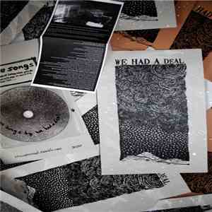 We Had A Deal - Three Songs