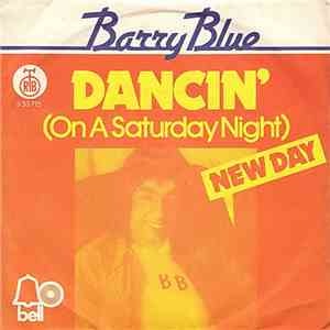 Barry Blue - Dancin' (On A Saturday Night) / New Day