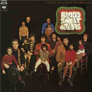 Blood Sweat & Tears - Child Is Father To The Man