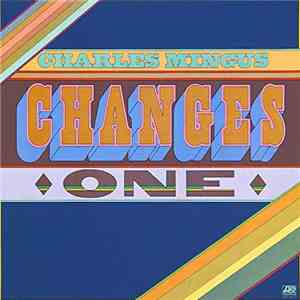 Charles Mingus - Changes One