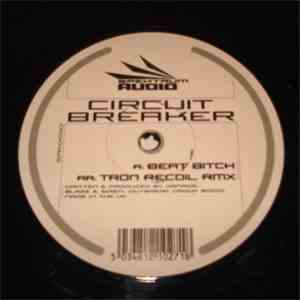 Circuit Breaker  - Beat Bitch / Tron (Recoil Remix)