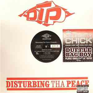 Disturbing Tha Peace - Celebrity Chick / Duffle Bag Boy