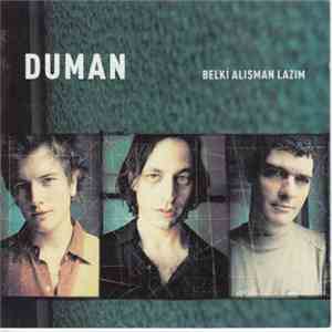Duman - Belki Alışman Lazım