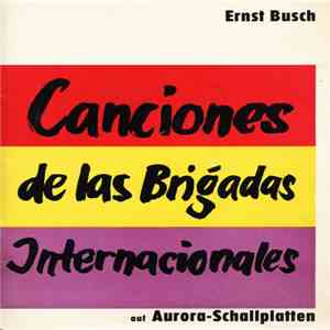 Ernst Busch - Canciones De Las Brigadas Internacionales