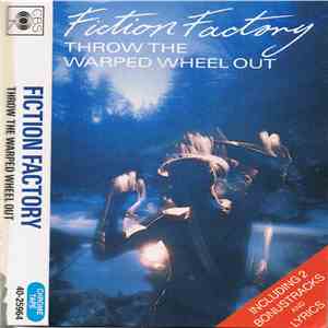 Fiction Factory - Throw The Warped Wheel Out