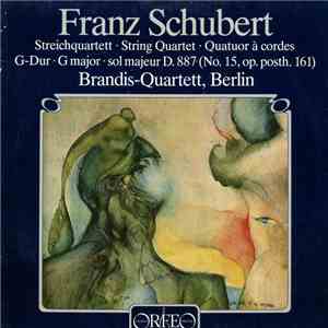 Franz Schubert / Brandis-Quartett - Streichquartett G-Dur D. 887 (No. 15, O ...