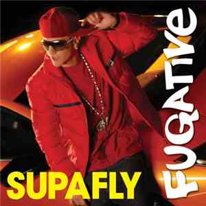 Fugative - Supafly