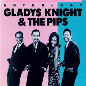Gladys Knight & The Pips - Anthology