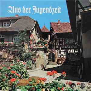 Herbert Bender, Edwin Schweigert, Kurt Schneider, Hermann Garrecht, Weinheimer Bachlerchen, Das Polizeimusikkorps Mannheim, Die Geschwister Salvermoser - Aus Der Jugendzeit