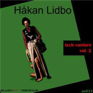 Håkan Lidbo - Tech Couture Vol. 2