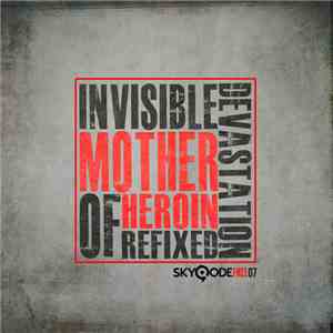 Invisible Devastation - Мать Героина (Refixed)