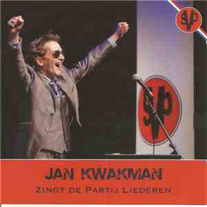 Jan Kwakman - Zingt De Partij Liederen