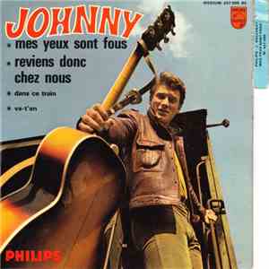 Johnny Hallyday - Mes Yeux Sont Fous