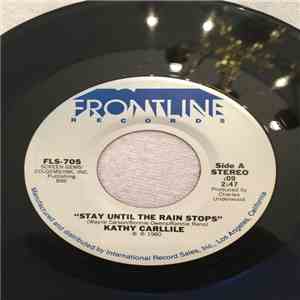 Kathy Carllile - Stay Until The Rain Stops