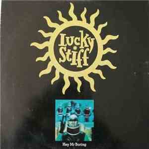 Lucky Stiff - Hey Mr Boring