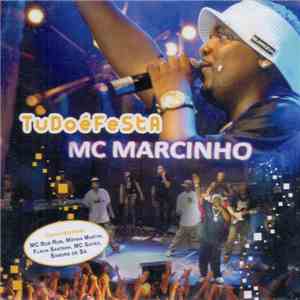 Mc Marcinho - Tudo É Festa