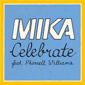 MIKA  Feat. Pharrell Williams - Celebrate