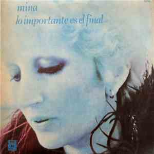 Mina  - Lo Importante Es El Final