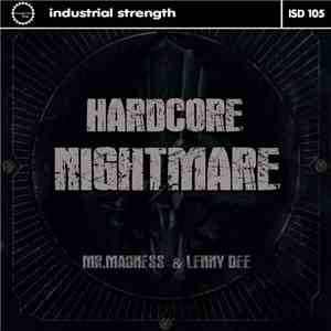 Mr. Madness  & Lenny Dee - Hardcore Nightmare