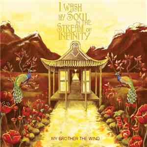My Brother The Wind - I Wash My Soul In The Stream Of Infinity