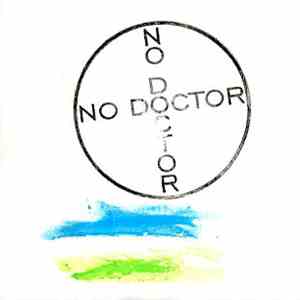 No Doctor - No Doctor