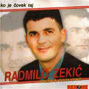 Radmilo Zekić - Ko Je Covek Taj