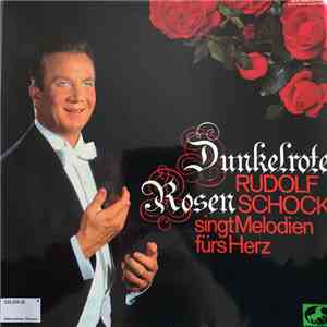 Rudolf Schock - singt Melodien fürs Herz
