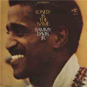 Sammy Davis Jr. - Lonely Is The Name